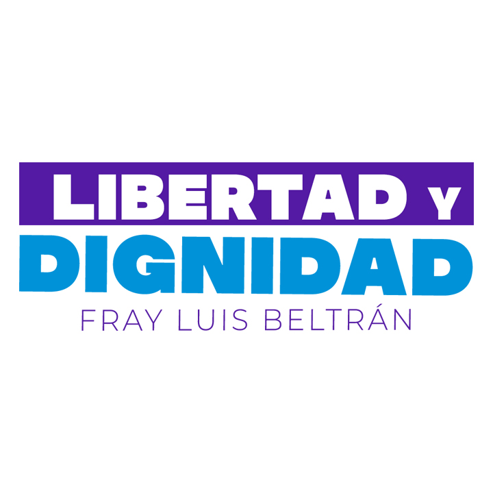 Libertad y Dignidad en Fray Luis Beltrán